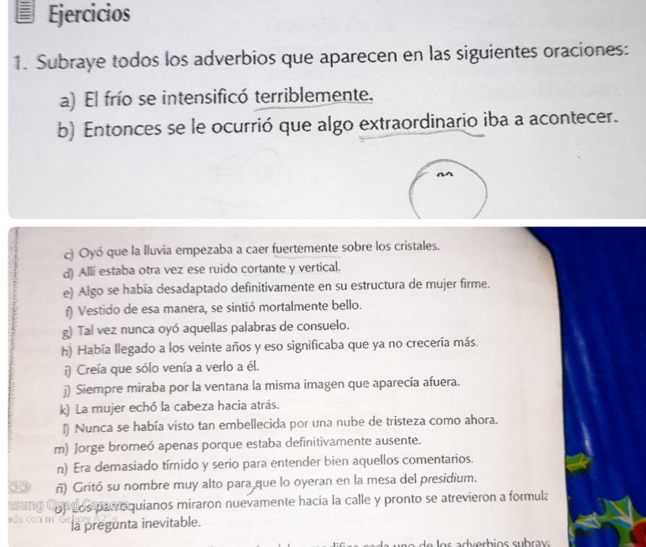 Solved: Ejercicios 1. Subraye todos los adverbios que aparecen en las ...