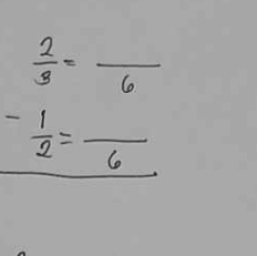  2/3 =frac 6
- 1/2 =frac 6