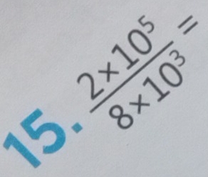  (2* 10^5)/8* 10^3 =