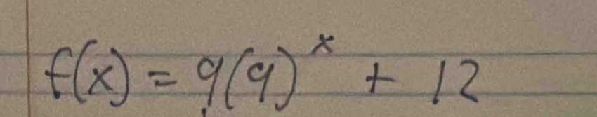 f(x)=9(9)^x+12