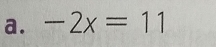 -2x=11