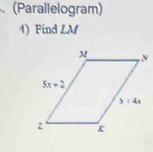 (Parallelogram)
1) Find LM