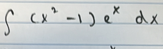 ∈t (x^2-1)e^xdx