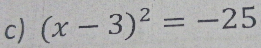 (x-3)^2=-25