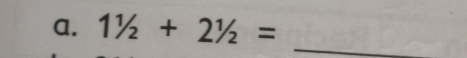 11/2+21/2= _