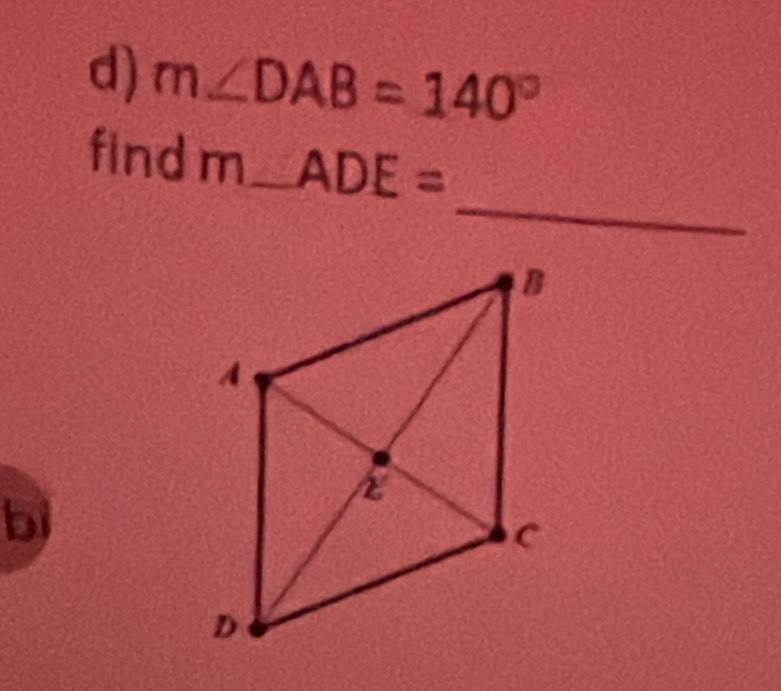 m∠ DAB=140°
_ 
find m_ ADE=
bi