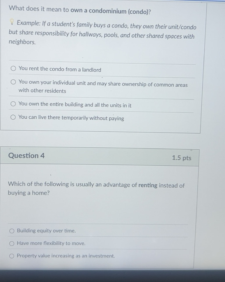 Solved: What does it mean to own a condominium (condo)? Example: If a ...