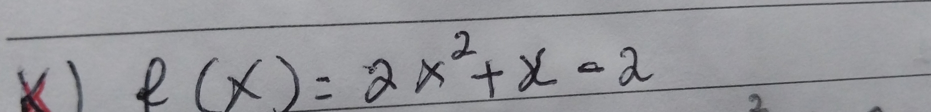 R(x)=2x^2+x-2
2