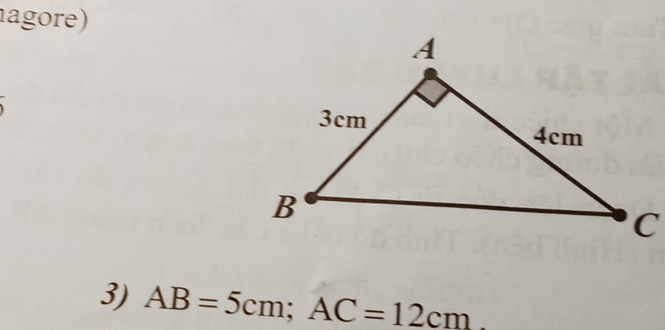 agore) 
3) AB=5cm; AC=12cm