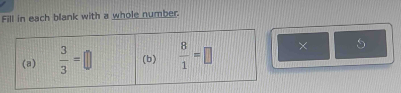 Fill in each blank with a whole number.
×