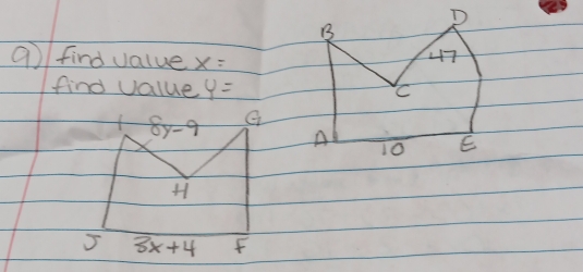 find value x=
find value y=
8y-9
H
3x+4 f