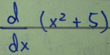  d/dx (x^2+5)