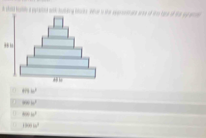 D 878in^2
800in^3
800in^3
1900in^2