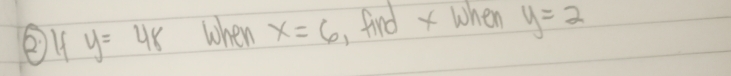 ②u y=48 when x=6 , find x when y=2