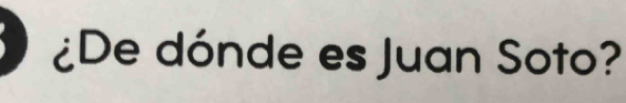 ¿De dónde es Juan Soto?