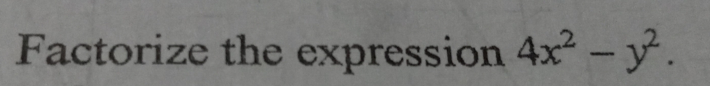 Factorize the expression 4x^2-y^2.