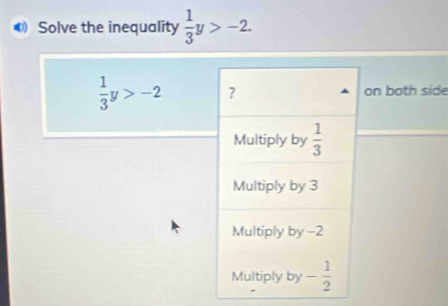 Solve the inequality  1/3 y>-2.
de