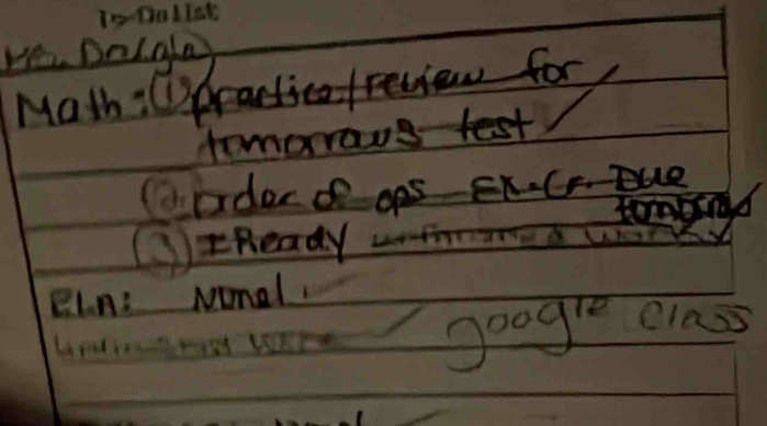 Yea. Dolgla 
Math: Ipearticafreviow for 
tomorrows test 
Corderd opS ECTue 
tomgond 
(IReady 
ELn: Nomel
0^(00)g^(12) class