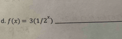 f(x)=3(1/2^x) _