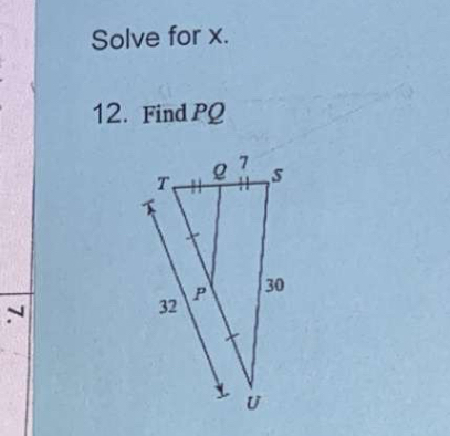 Solve for x. 
12. Find PQ