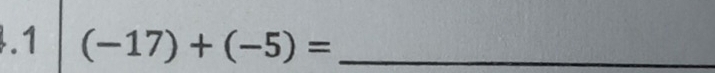 .1 (-17)+(-5)= _