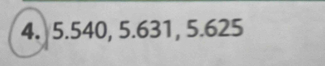 5.540, 5.63 31, 5.625