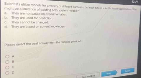 Solved: 43:27 Scientists utilize models for a variety of different ...