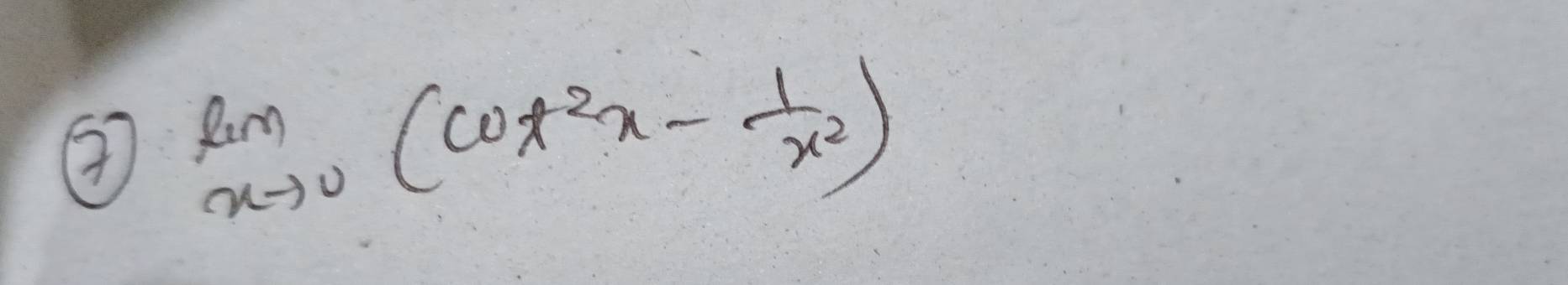 limlimits _xto 0(cot^2x- 1/x^2 )