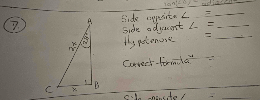 tan (∠ B)=adjacent _ 
Side opposite ∠ = -2sqrt(10) _ 
Side adjacent ∠ = _ 
Hy potenose _ 
Correct formula= 
s:1 sopocte/ _