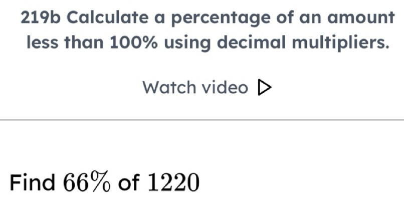 Solved: 219b Calculate a percentage of an amount less than 100% using ...