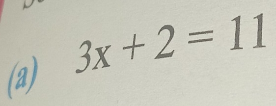 3x+2=11