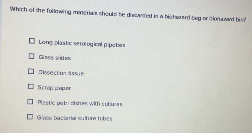Solved: Which of the following materials should be discarded in a ...