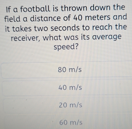 Solved: If a football is thrown down the field a distance of 40 meters ...