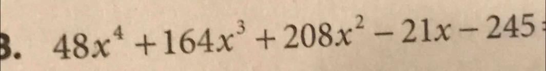 48x^4+164x^3+208x^2-21x-245