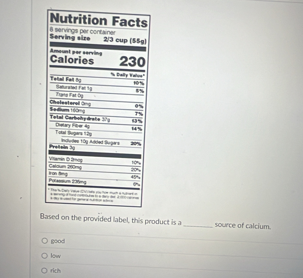 Boduct is a _source of calcium.
good
low
rich