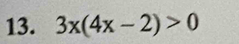 3x(4x-2)>0