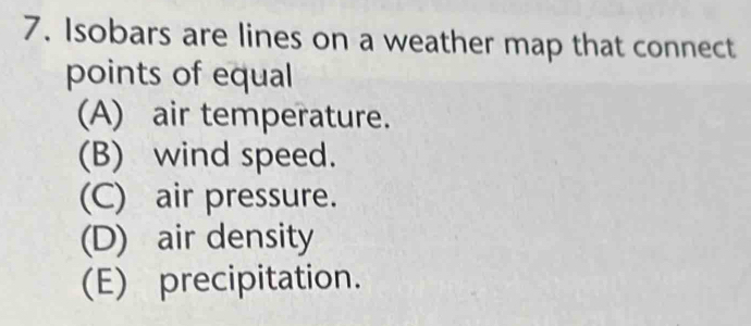 Solved: Isobars are lines on a weather map that connect points of equal ...