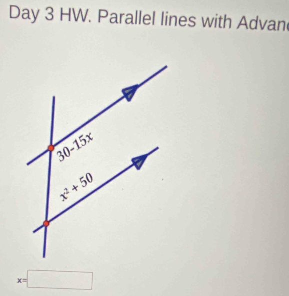 Day 3 HW. Parallel lines with Advan
x=□