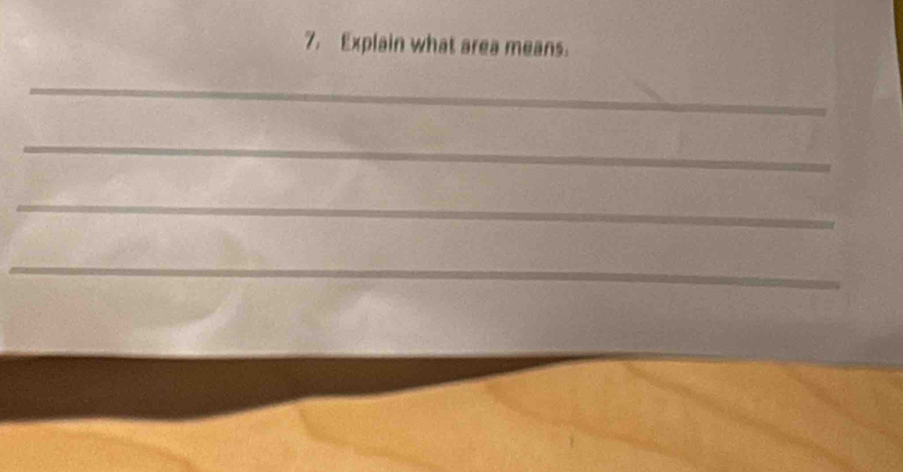 Explain what area means. 
_ 
_ 
_ 
_ 
_