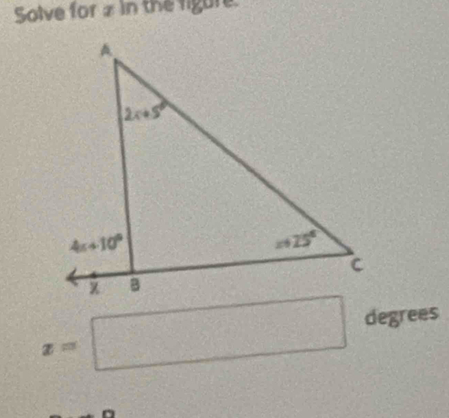 Solve for # in the figure.
x=□ degrees