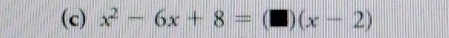 x^2-6x+8=(□ )(x-2)