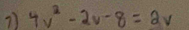 4v^2-2v-8=2v