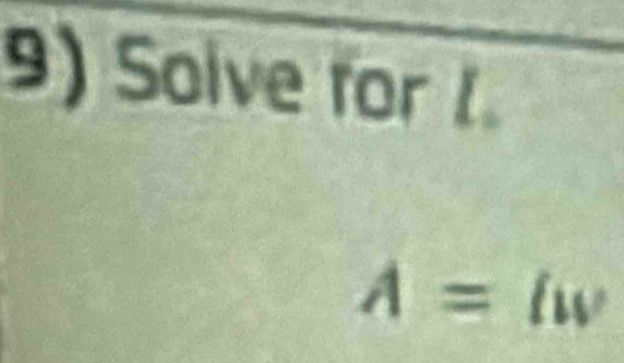 Solve for I
A=lw