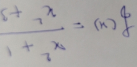 f+ x/1+2^x =(x)f