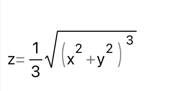 z= 1/3 sqrt((x^2+y^2)^3)