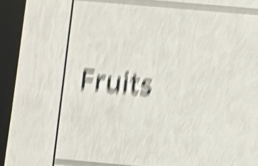 Fruits