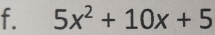 5x^2+10x+5