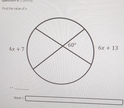 (2 poits)
Find the value of x.
_
Blank 1 □