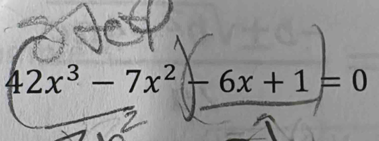 42x³ − 7x² - 6x + 1 = 0