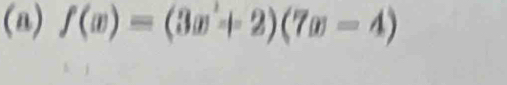 f(x)=(3x+2)(7x-4)